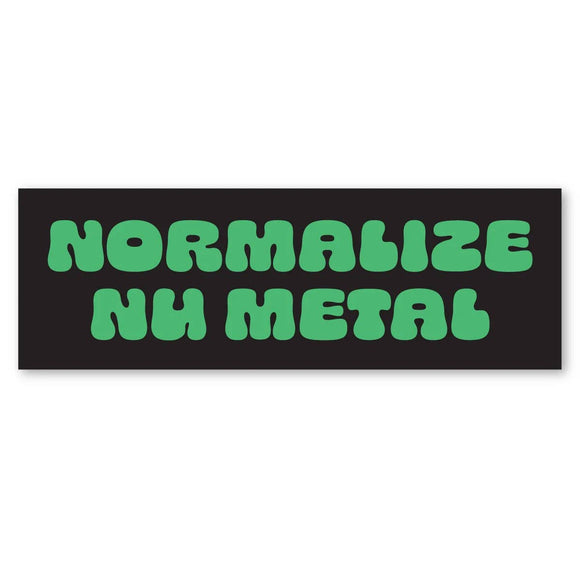 Normalize Nu Metal Sticker