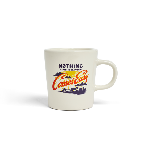 Nothing Worth Having Comes Easy Mug