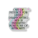 Out Of Patience For Deeply Disappointing Men Sticker-1