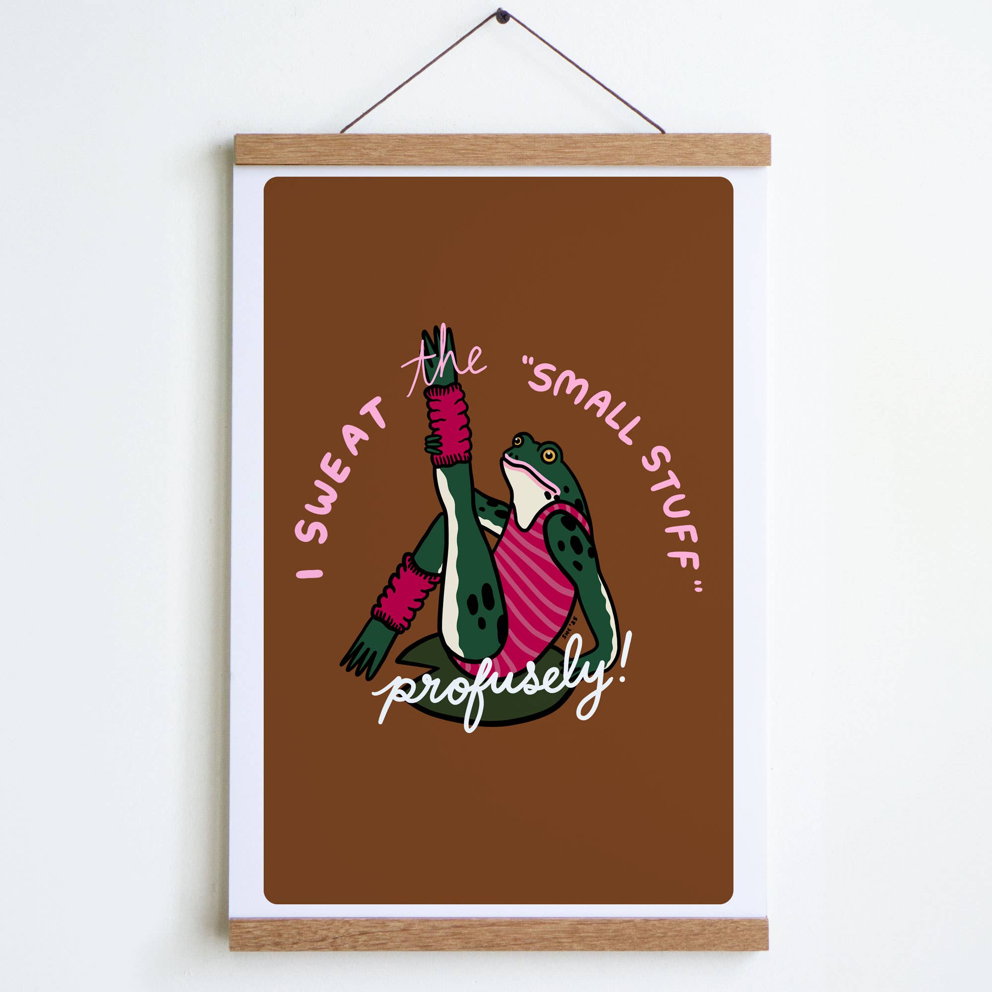 Sweat the Small Stuff Print