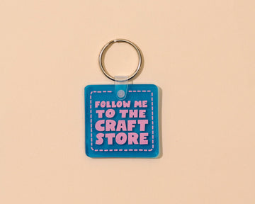Follow Me to the Craft Store PVC Keychain