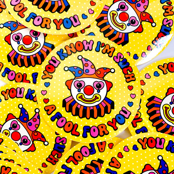You Know I'm Such A Fool For You Clown Sticker