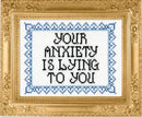 Your Anxiety is Lying to You Deluxe Cross Stitch Kit-1