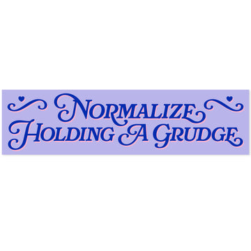 Normalize Holding A Grudge Sticker - 0