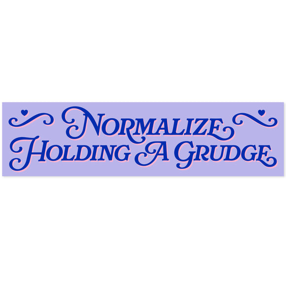 Normalize Holding A Grudge Sticker