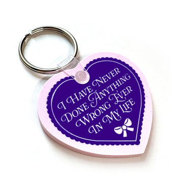 I Have Never Done Anything Wrong Keychain - 0