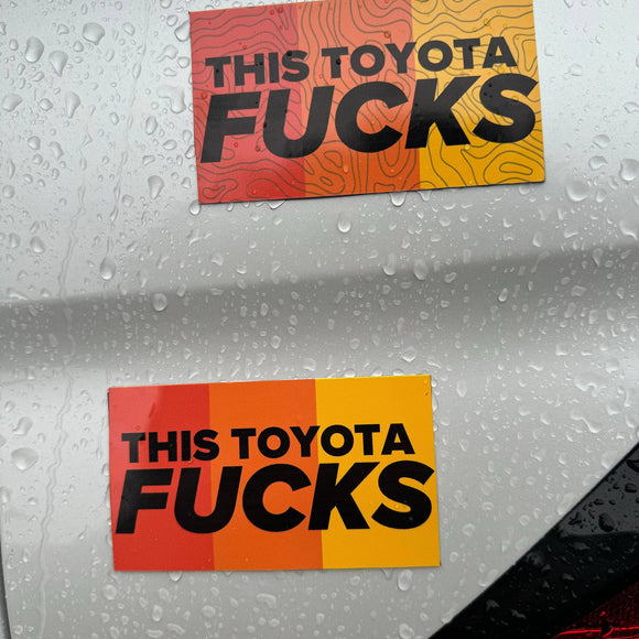 This Toyota FUCKS Bumper Sticker