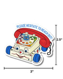 Please Hesitate to Reach Out Chatter Phone Sticker-2