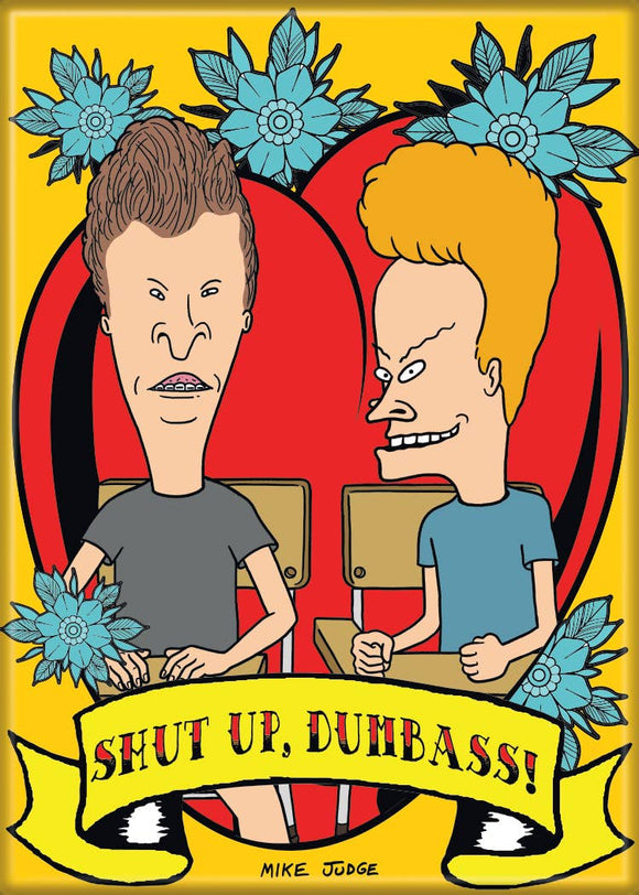 Beavis and Butt-Head Shut Up Dumbass Magnet