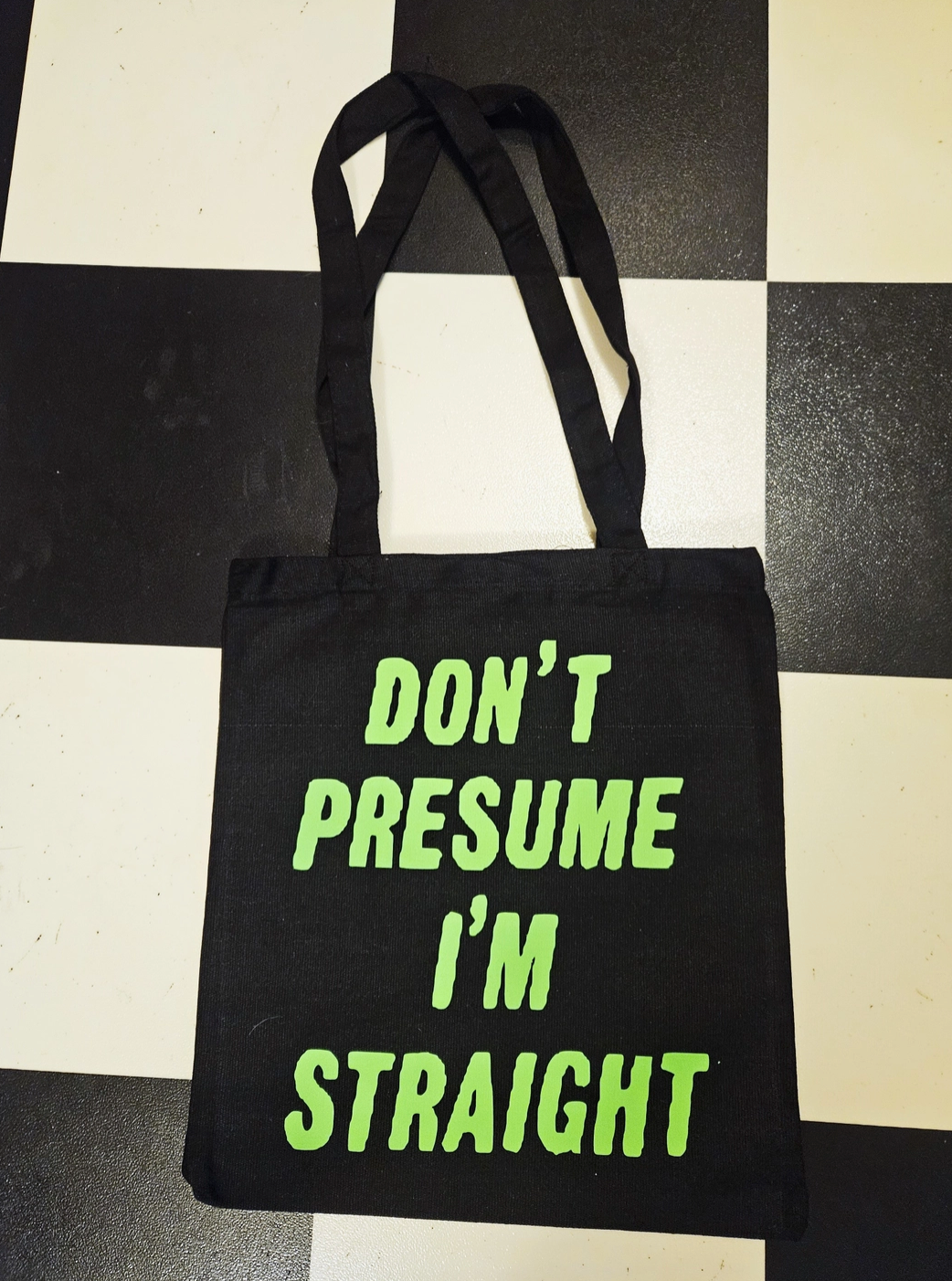 Don't Presume I'm Straight Tote Bag