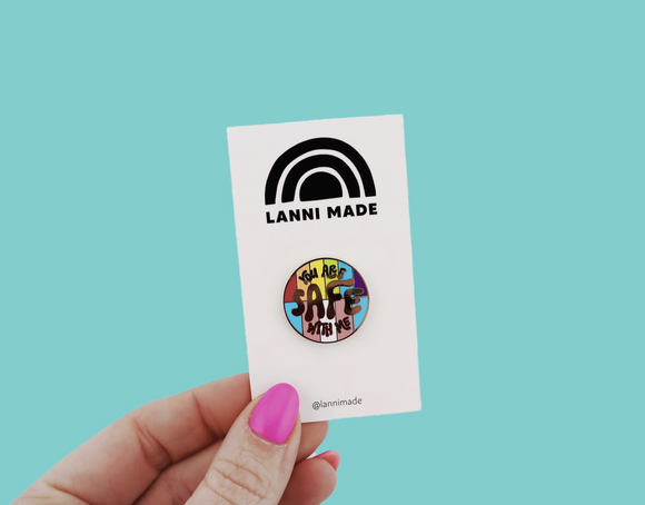 You Are Safe With Me (Ally) Pin