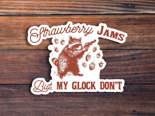 Strawberry Jams But My Glock Don't Sticker