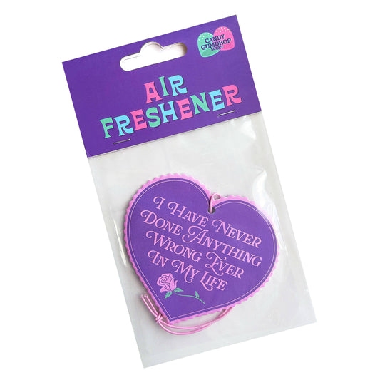 I Have Never Done Anything Wrong Air Freshener