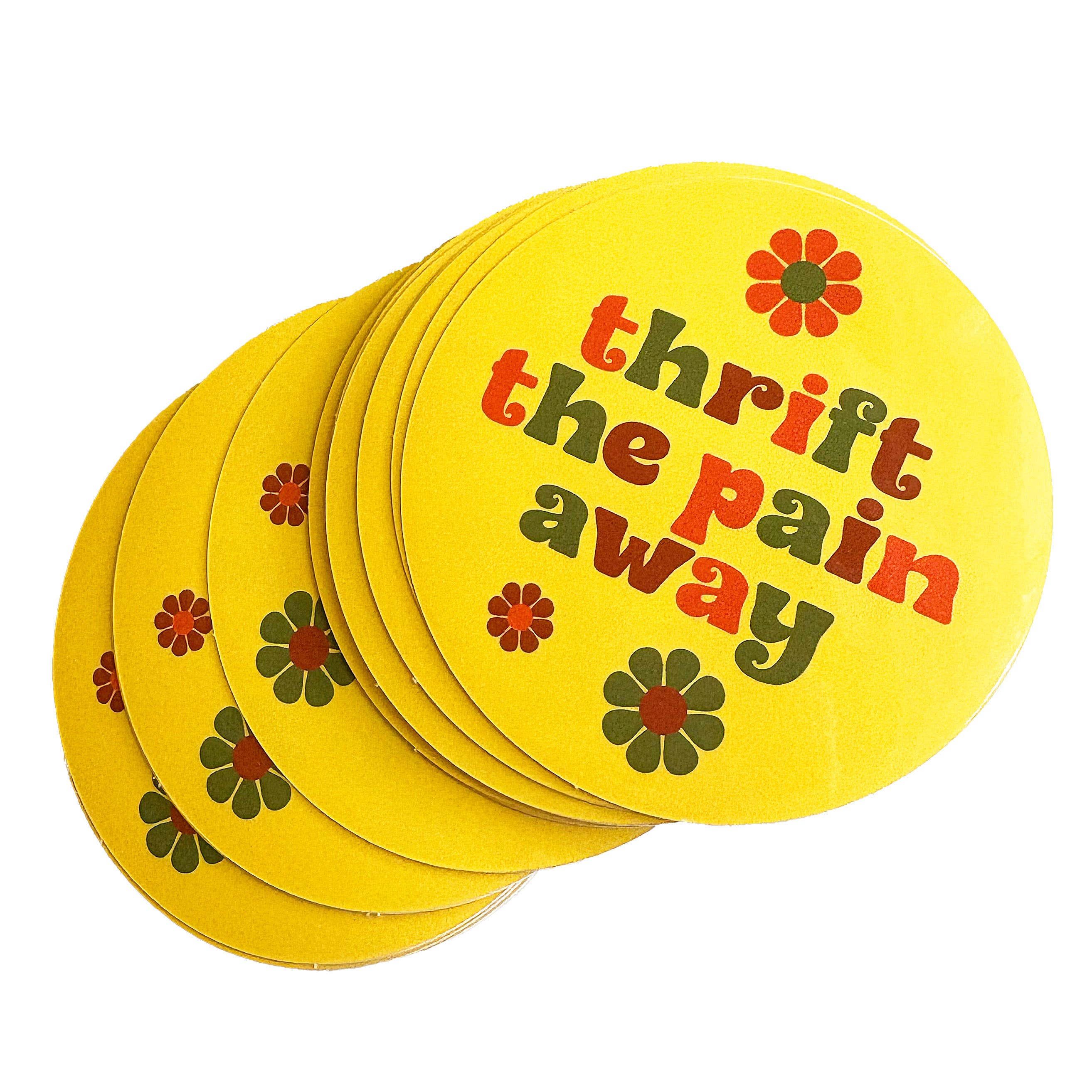Thrift The Pain Away Sticker - 0
