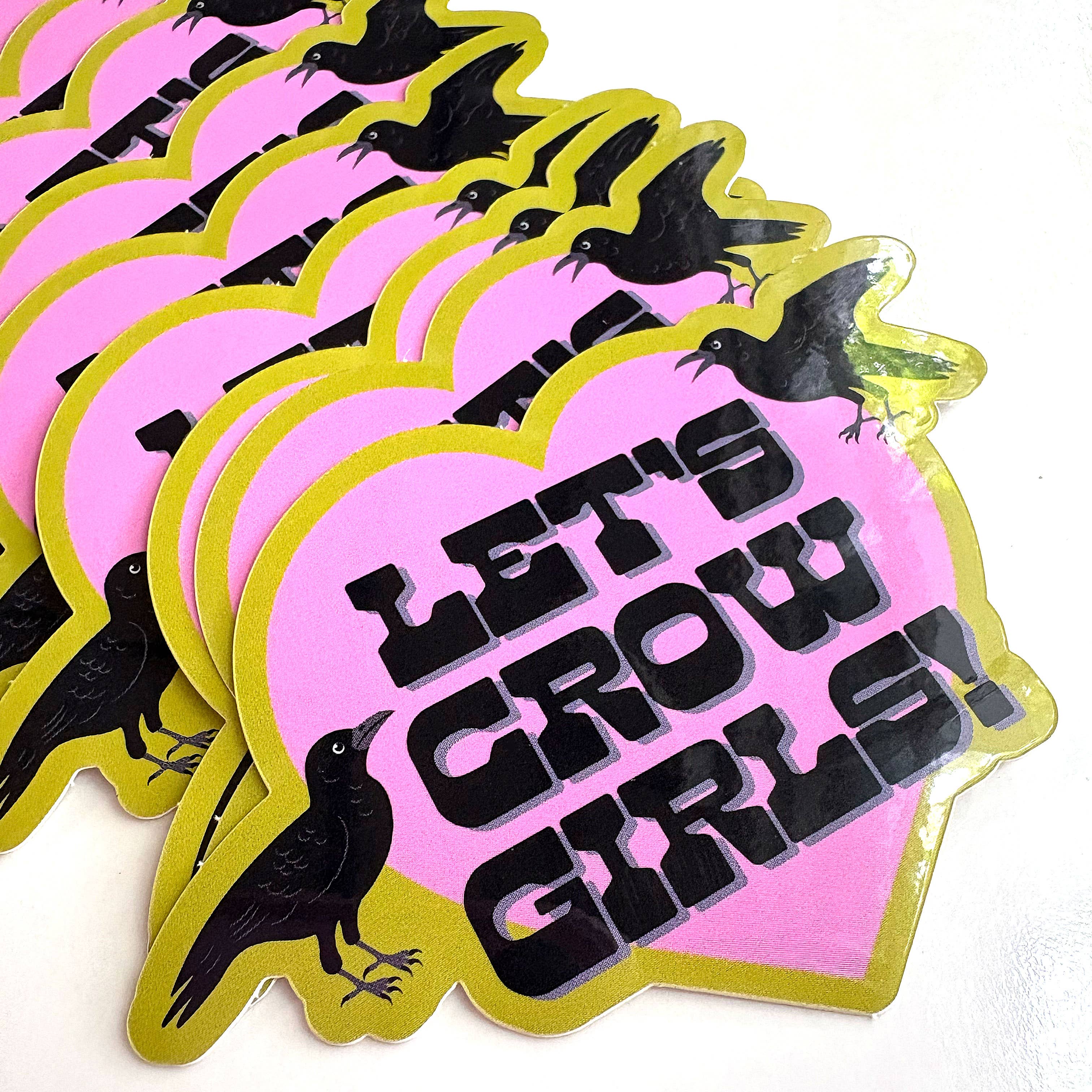 Let's Crow Girls Sticker