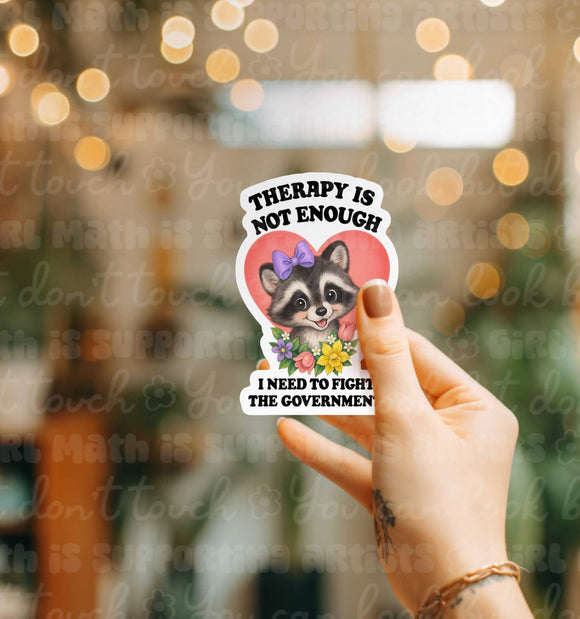 Therapy is Not Enough Sticker