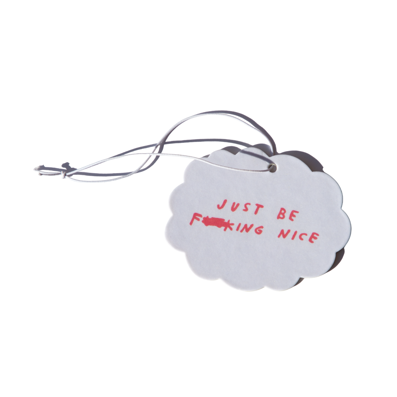 Just Be F**king Nice Air Freshener