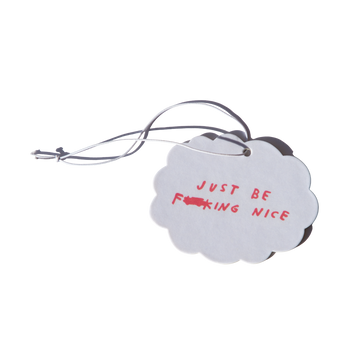 Just Be F**king Nice Air Freshener - 0