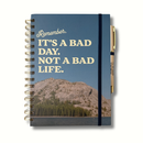 It's A Bad Day, Not A Bad Life Journal-1