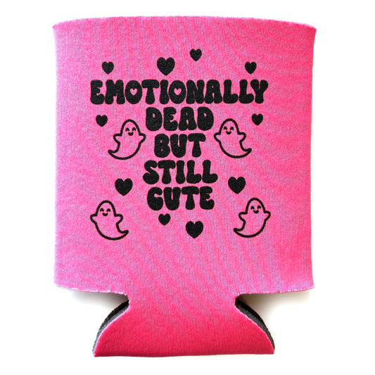 Emotionally Dead But Still Cute Can Holder