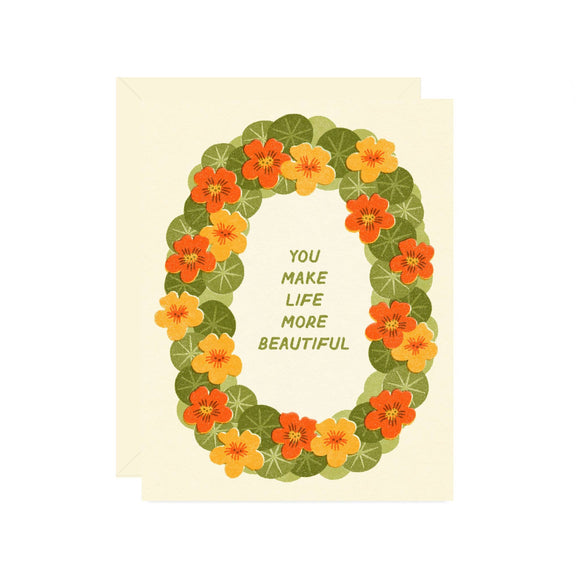 You Make Life More Beautiful Card
