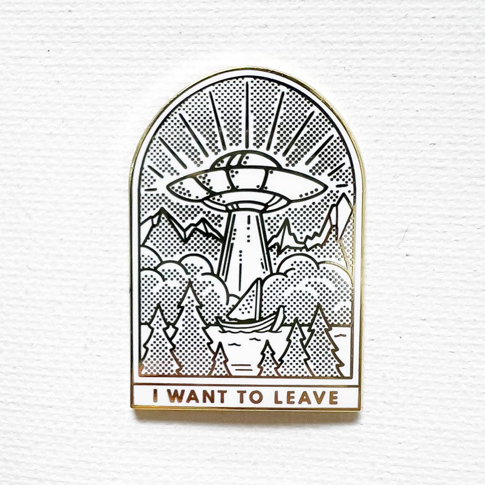 I Want To Leave Pin