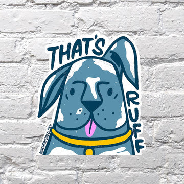 That's Ruff Sticker