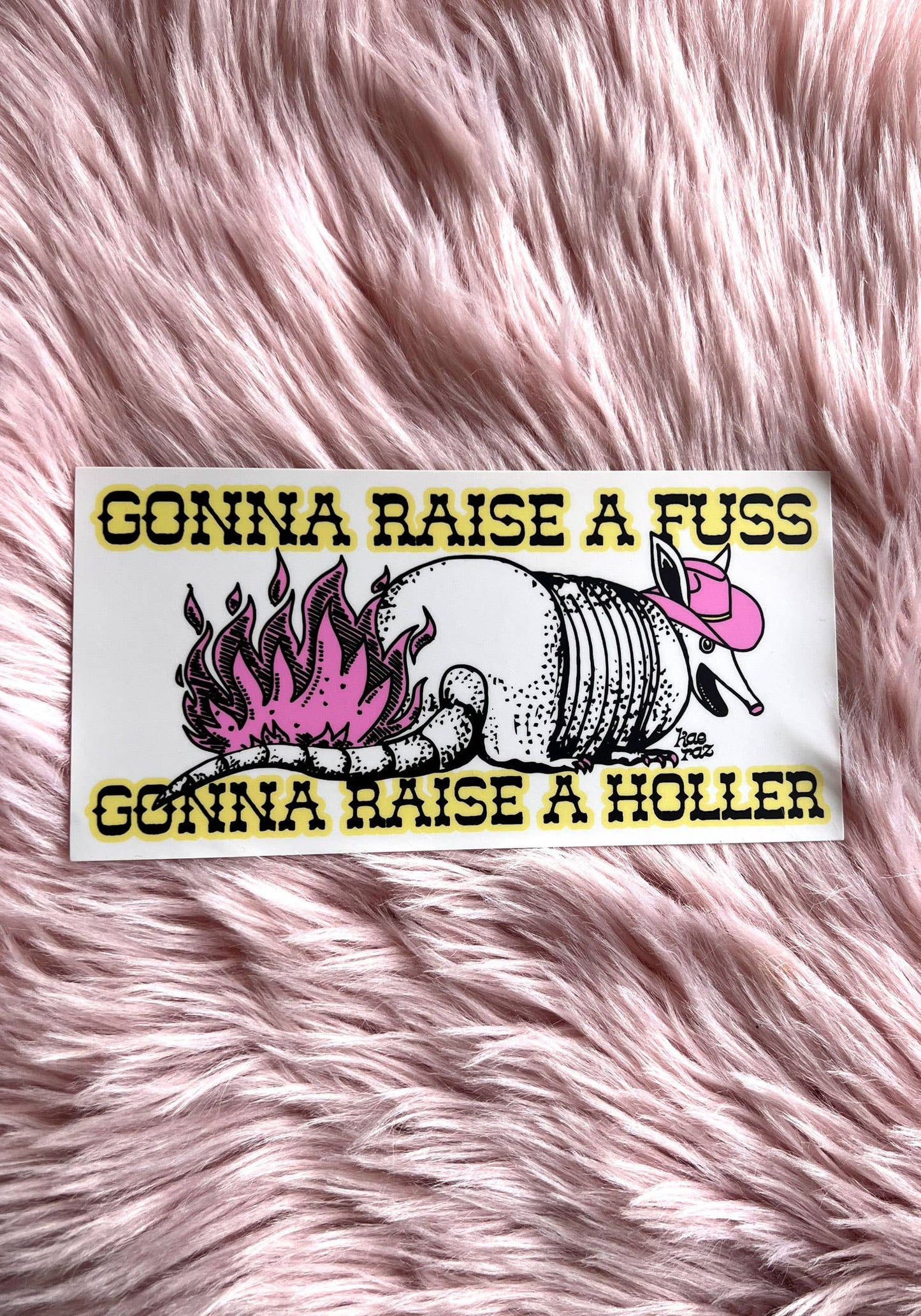 Gonna Raise A Fuss Bumper Sticker