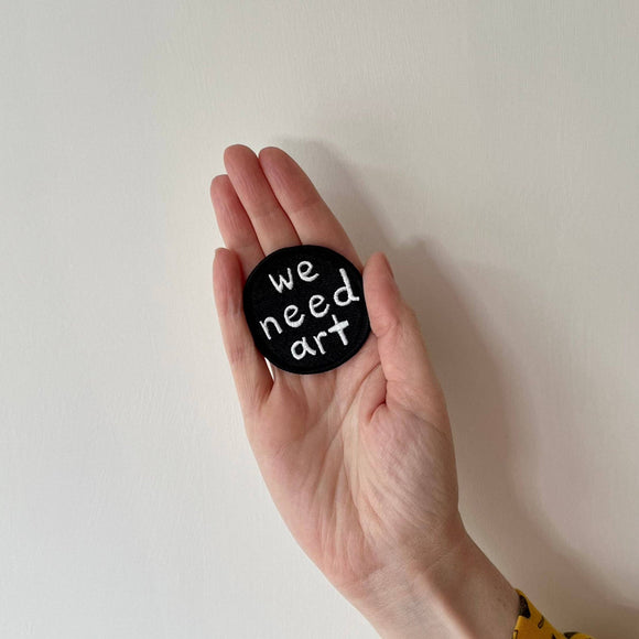 We Need Art 2" Embroidered Patch