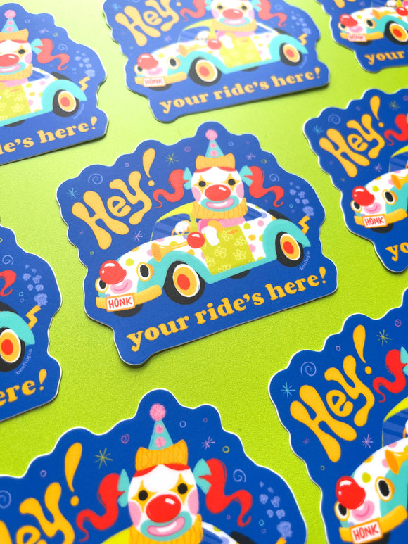 Hey! Your Ride's Here! Clown Car Sticker