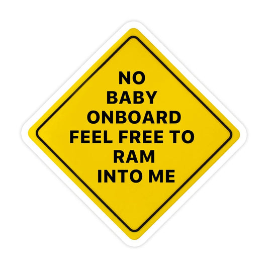 No Baby On Board Feel Free To Ram Into Me Sticker