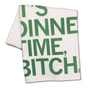 Dinner Time Bitch Kitchen Towel-1