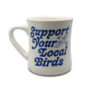 Support Your Local Birds Mug-1