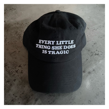 Every Little Thing She Does is Tragic Dad Hat