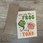 The Frog to my Toad Card