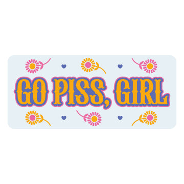 Go Piss, Girl Clear Decal Sticker - 0