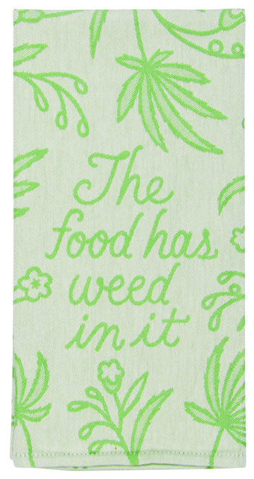 Food Has Weed In It Dish Towel