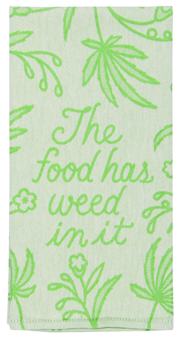 Food Has Weed In It Dish Towel