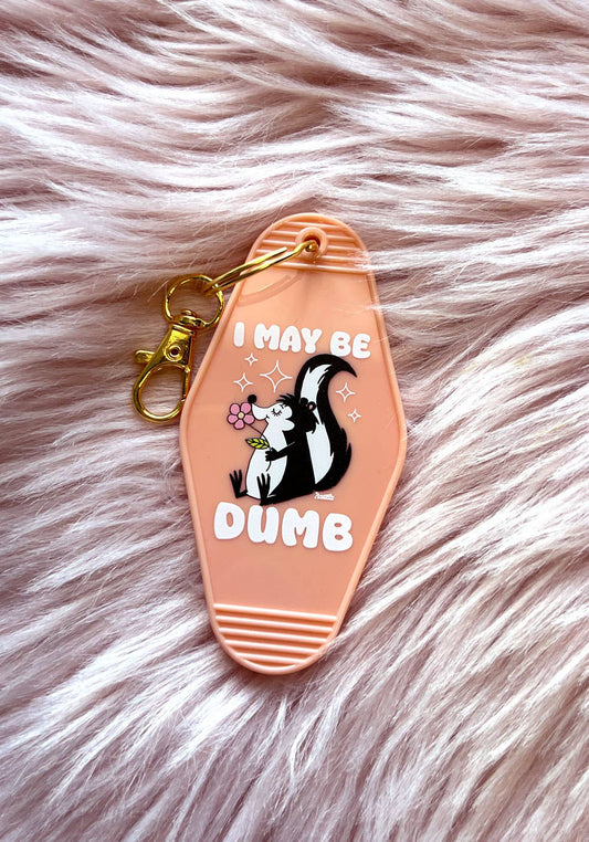 I May Be Dumb Motel Keychain