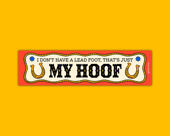 That's Just My Hoof Bumper Sticker
