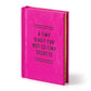 Tiny Diary for Not So Tiny Secrets