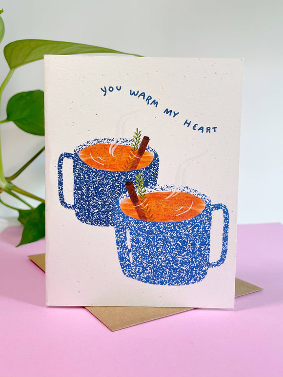 You Warm My Heart Card