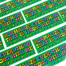 Normalize Everything That Is Wrong With Me Sticker-3
