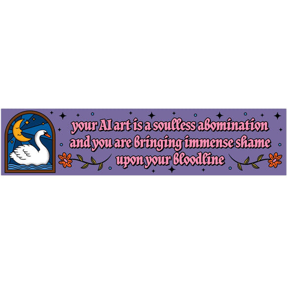 Your AI Art Is An Abomination Sticker