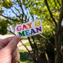 Gay & Mean Sticker-3