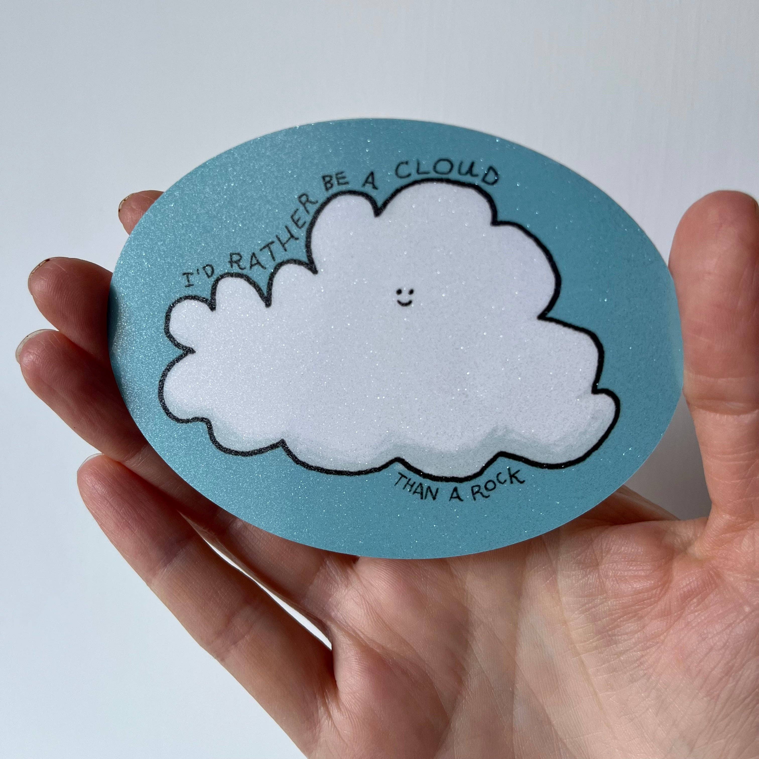 I'd Rather Be a Cloud Sticker - 0
