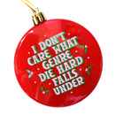 I Don't Care Die Hard Plastic Holiday Ornament-3