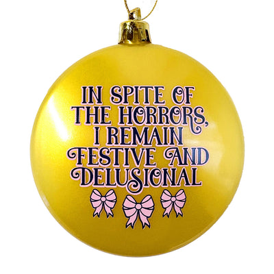 In Spite Of The Horrors Ornament - 0