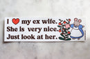 I Love My Ex Wife Bumper Sticker-2