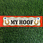 That's Just My Hoof Bumper Sticker